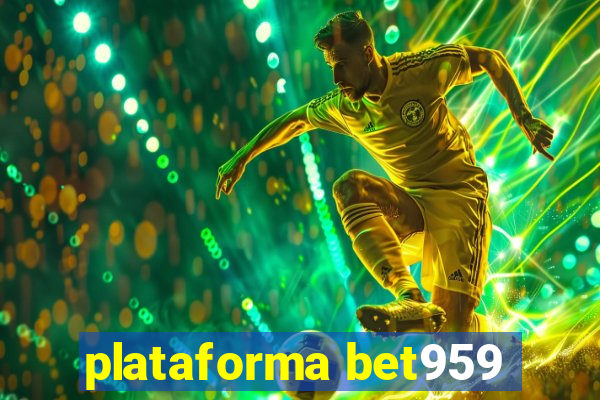 plataforma bet959